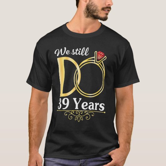 Echtgenoot samen we doen nog steeds 39 jaar marry  t-shirt (Voorkant)