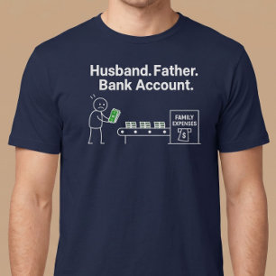 Echtgenoot. Vader. Bankrekening. T-shirt