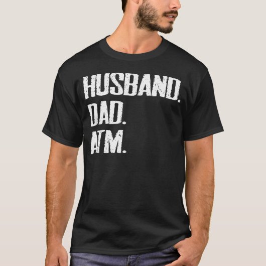 Echtgenoot Vader Papa Geldautomaat Grappig Sarcasm T-shirt (Voorkant)