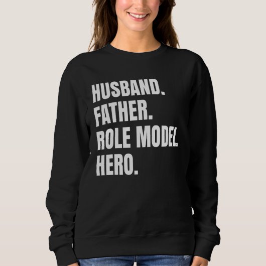 Echtgenoot Vader Rol Model Hero Voor Papa Vaders D Trui (Voorkant)