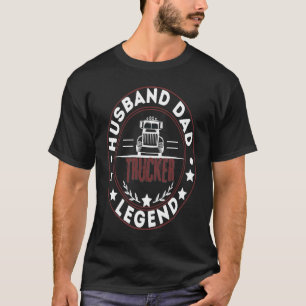 Echtgenoot Vader Vrachtwagen Legende Mannen bestuu T-shirt
