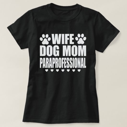 Echtgenote Dog mam Paraprofessional Tech Funny Dog T-shirt (Design voorkant)