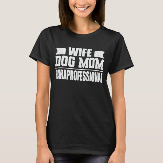 Echtgenote Dog mam Paraprofessional Tech Funny Dog T-shirt (Voorkant)