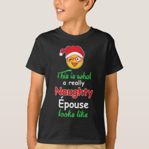 echtgenote Franse vrouw grappig stout kerstcadeau T-shirt