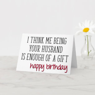 Echtgenote, genoeg cadeau, grappige verjaardag kaart
