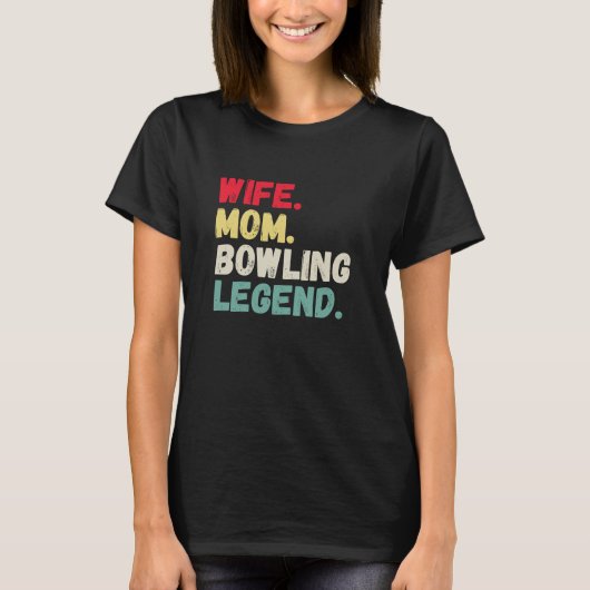 Echtgenote mam bowlinglegende tien pin vijf pin re t-shirt (Voorkant)