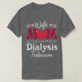 Echtgenote mam Dialysis Technicien Nurse Tech Neph T-shirt (Design voorkant)