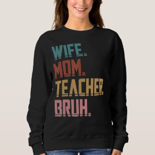 Echtgenote mam leraar Bruh mamma retro moeders Trui