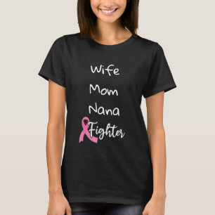 Echtgenote mam Nana Fighter Breast Cancer Pink Rib T-shirt