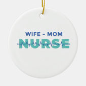 Echtgenote mam Nurse Keramisch Ornament (Voorkant)