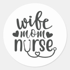 Echtgenote mam Nurse word art Ronde Sticker