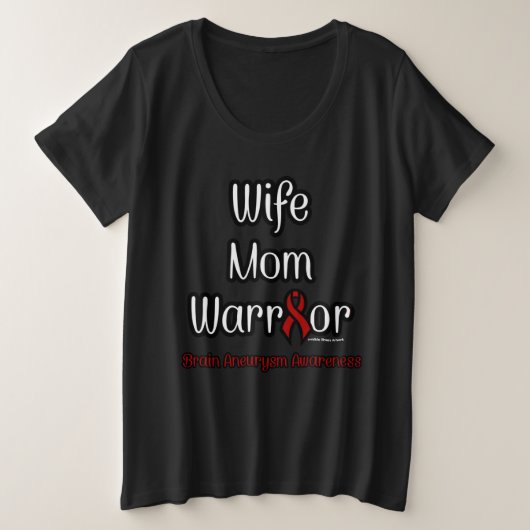 Echtgenote mam Warrior.. Brain Aneurysm Grote Maat T-shirt (Design voorkant)