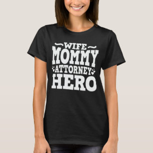 Echtgenote mammie advocaat Hero mam Moederdag Gift T-shirt