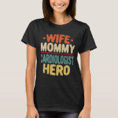 Echtgenote mammie Cardioloog Hero Ma Moederdag T-S T-shirt (Voorkant)