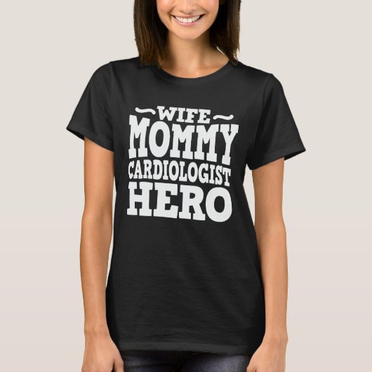 Echtgenote mammie Cardioloog Hero mam Moederdag T-shirt (Voorkant)