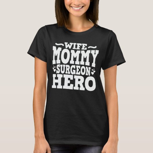 Echtgenote mammie chirurg Hero Funny Doctor mama G T-shirt (Voorkant)