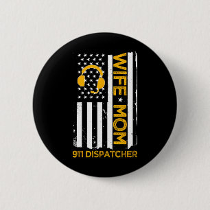 Echtgenote Moeder 911 Dispatcher Us Vlag Onafhanke Ronde Button 5,7 Cm