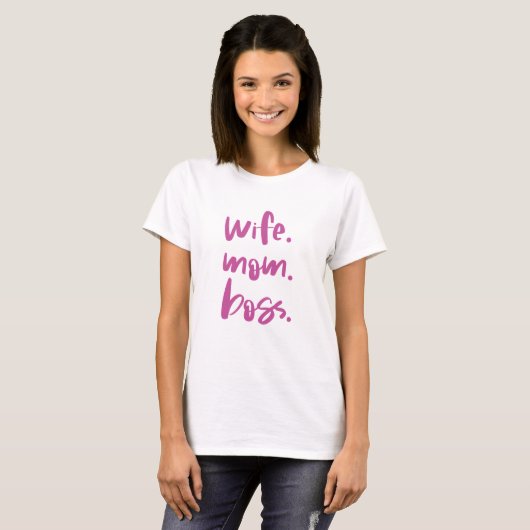 Echtgenote. Moeder. Baas. T-shirt (Voorkant volledig)