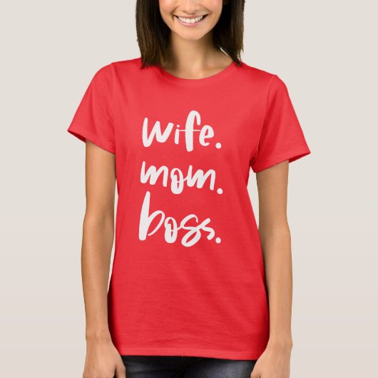 Echtgenote. Moeder. Baas. T-shirt (Voorkant)