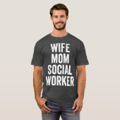 Echtgenote Moederdag sociale werker T-shirt (Voorkant volledig)