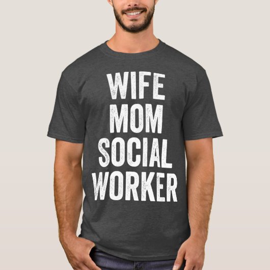 Echtgenote Moederdag sociale werker T-shirt (Voorkant)
