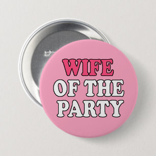 Echtgenote van de partij Bachelorette Ronde Button 7,6 Cm