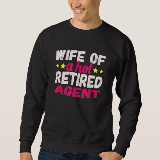 Echtgenote van een hete gepensioneerde agent trui (Voorkant)