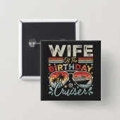 Echtgenote van het Birthday Cruiser Vacation Squar Vierkante Button 5,1 Cm (Voorkant /achterkant)