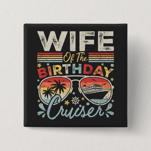 Echtgenote van het Birthday Cruiser Vacation Squar Vierkante Button 5,1 Cm (Voorkant)