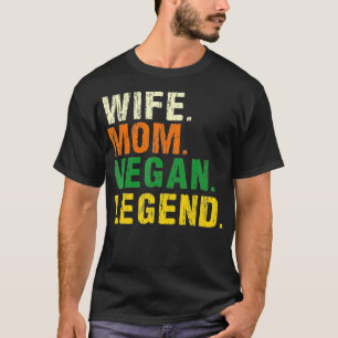 Echtgenote van moeder Vegan Legend Veganism Plant, T-shirt
