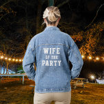 Echtgenote van The Party Bride Denim Jacket<br><div class="desc">Prachtige denim jas. Perfect voor afbeelding met de bruidsfeestje!</div>