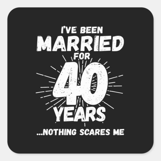 Echtparen Getrouwd 40 Jaar Grappig 40ste Verjaarda Vierkante Sticker (Voorkant)