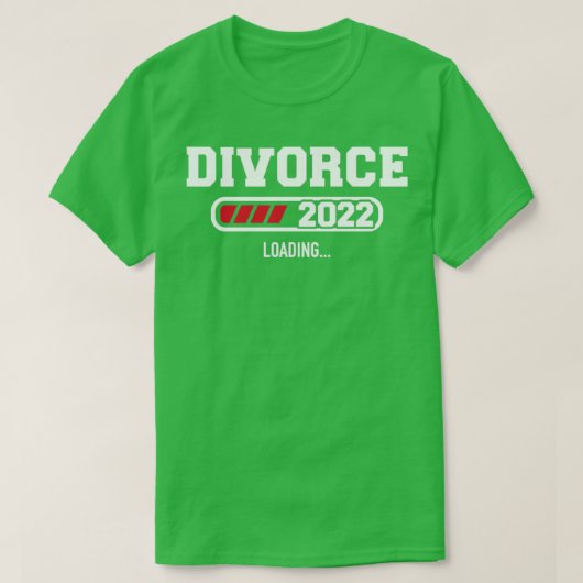 Echtscheiding 2022 aan het laden t-shirt (Design voorkant)