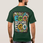 "Eco Before Ego" ontworpen T-shirt (Achterkant)