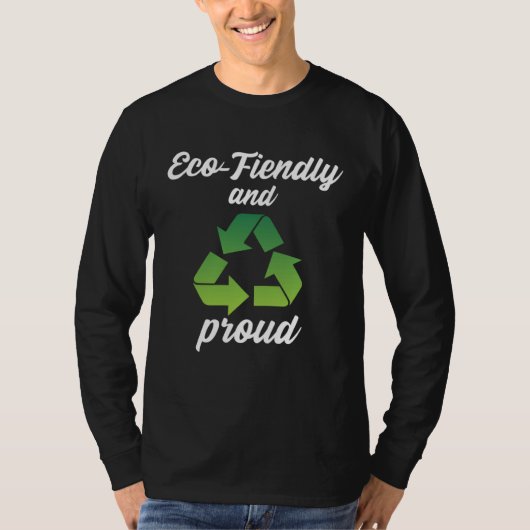 Eco Friendly and Proud Environment Protection  4 T-shirt (Voorkant)