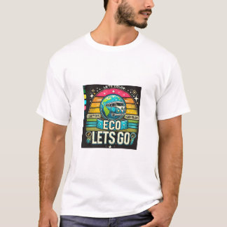 Eco, laten we gaan t-shirt
