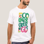 Eco Over Ego T-shirt (Voorkant)