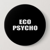 ECO PSYCHO RONDE BUTTON 4,0 CM (Voorkant)