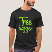Ecoloog Tree Hugger Environmental Campaigner Nat T-shirt (Voorkant)