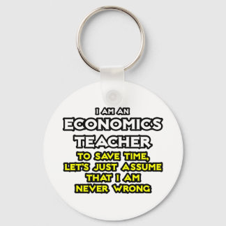 Econ Teacher...veronderstel dat ik nooit verkeerd Sleutelhanger