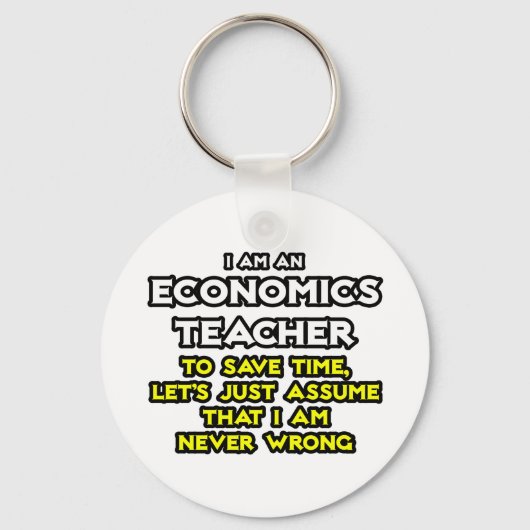 Econ Teacher...veronderstel dat ik nooit verkeerd  Sleutelhanger (Voorkant)