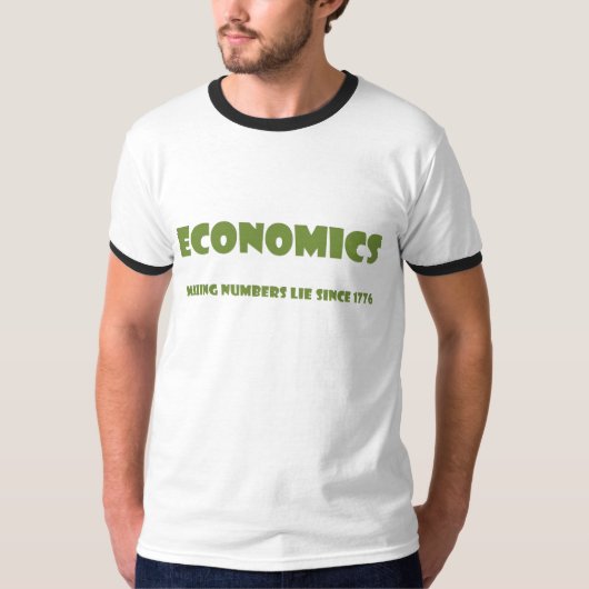 Economie: cijfers maken meer dan sinds 1776 t-shirt (Voorkant)