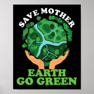 Ecovriendelijke ecoloog Storage Moeder Earth Go Gr Poster