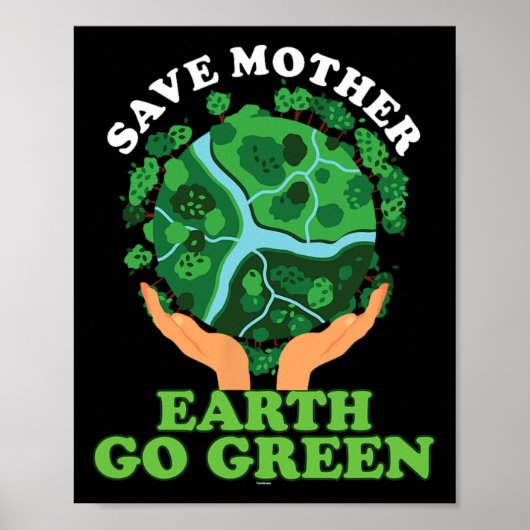 Ecovriendelijke ecoloog Storage Moeder Earth Go Gr Poster (Voorkant)