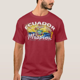 Ecuador Guayaquil West Mormon LDS Mission Gift T-shirt