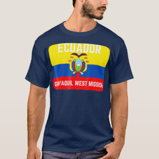 Ecuador Quayaquil West LDS Mormon Mission T-shirt