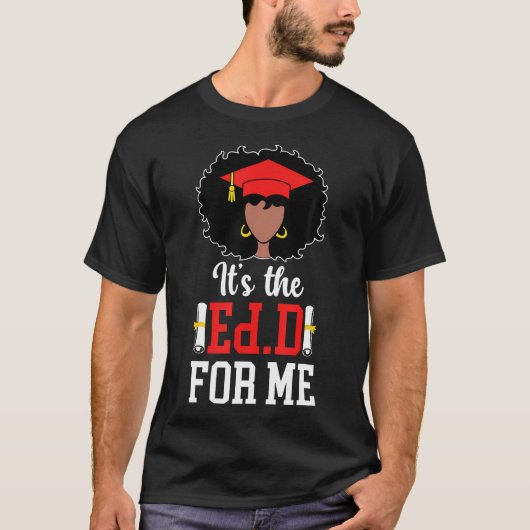 Ed.D. Black Doctor of Education Afstuderen Edd G T-shirt (Voorkant)
