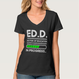 Ed.D. Doctor in de opleiding in uitvoering T-shirt