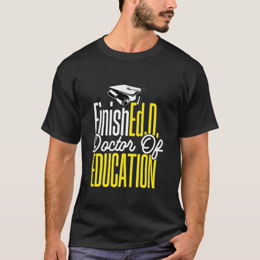 Ed.D. Doctoraat Afstuderen FinishEd.D. Dokter van T-shirt (Voorkant)