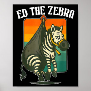 Ed de Zebra gevangen, vergeet nooit Ed, grappige a Poster